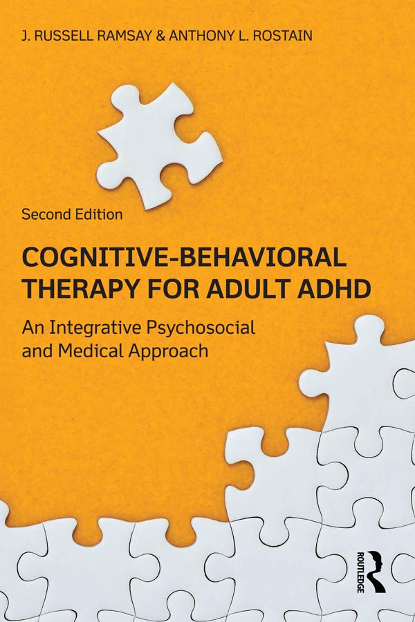 Cognitive Behavioral Therapy for Adult ADHD by Anthony L. Rostain, J. Russell Ramsay