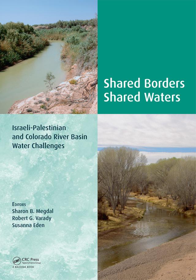 Shared Borders, Shared Waters by Robert G. Varady, Sharon B. Megdal, Susanna Eden