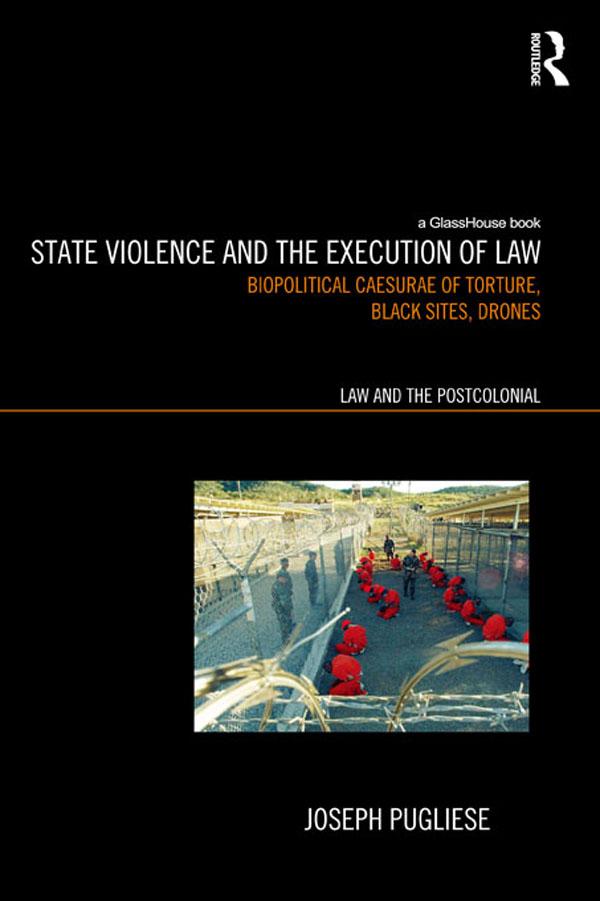 State Violence and the Execution of Law by Joseph Pugliese