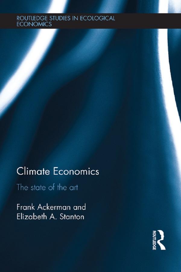Climate Economics by Elizabeth Stanton, Frank Ackerman