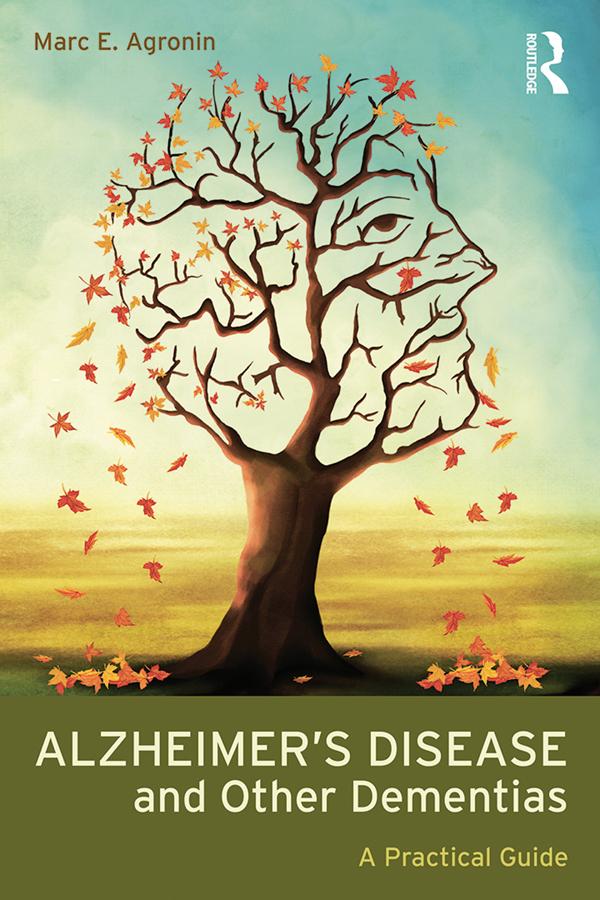 Alzheimer's Disease and Other Dementias by Marc E. Agronin