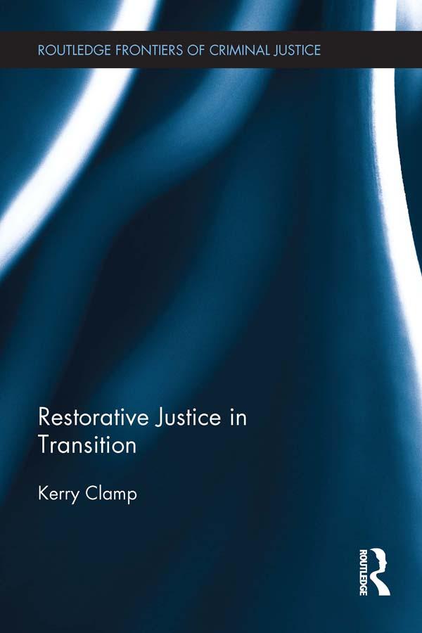 Restorative Justice in Transition by Kerry Clamp