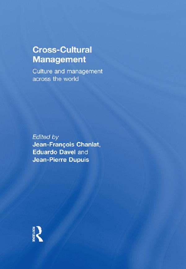 Cross-Cultural Management by Eduardo Davel, Jean-François Chanlat, Jean-Pierre Dupuis