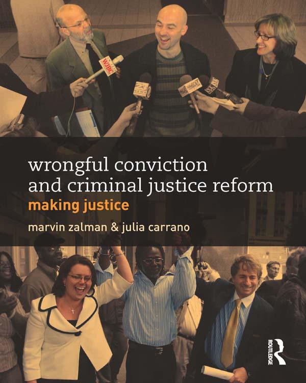 Wrongful Conviction and Criminal Justice Reform by Julia Carrano, Marvin Zalman