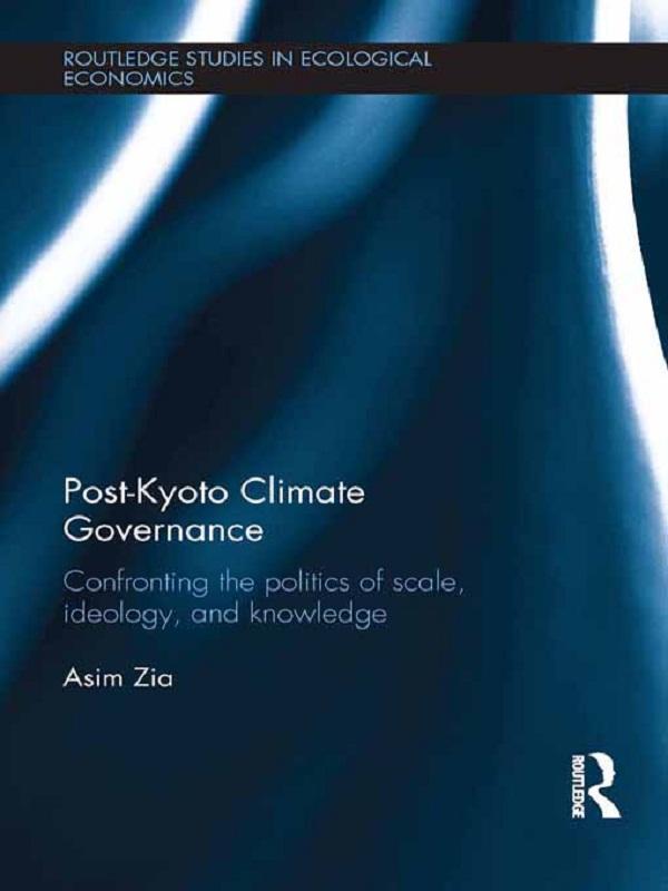 Post-Kyoto Climate Governance by Asim Zia