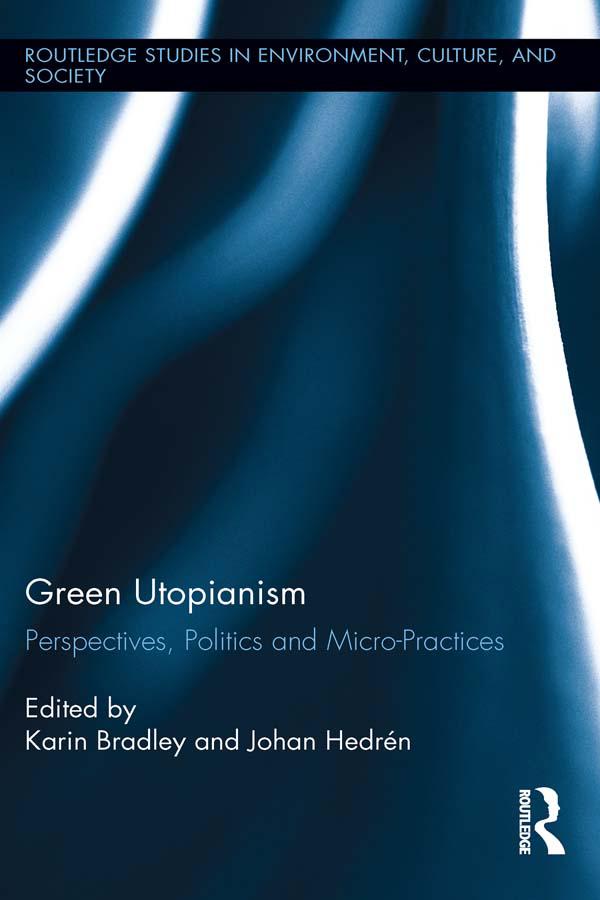 Green Utopianism by Johan Hedrén, Karin Bradley