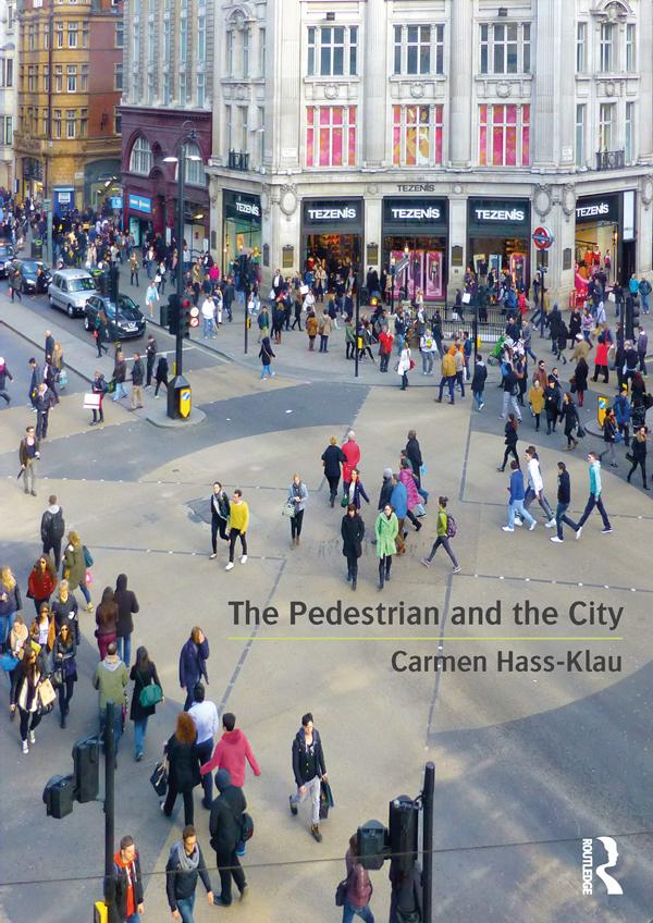 The Pedestrian and the City by Carmen Hass-Klau
