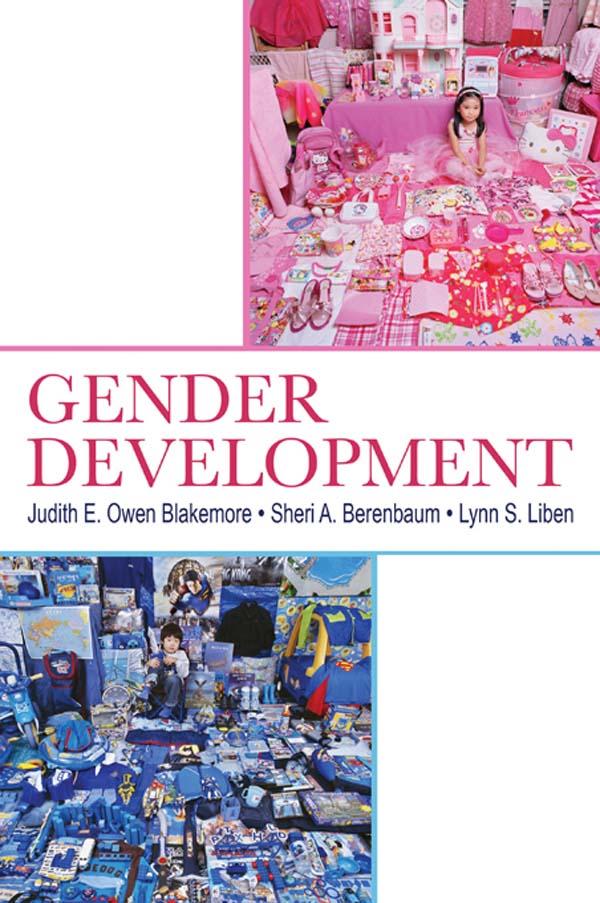Gender Development by Judith E. Owen Blakemore, Lynn S. Liben, Sheri A. Berenbaum