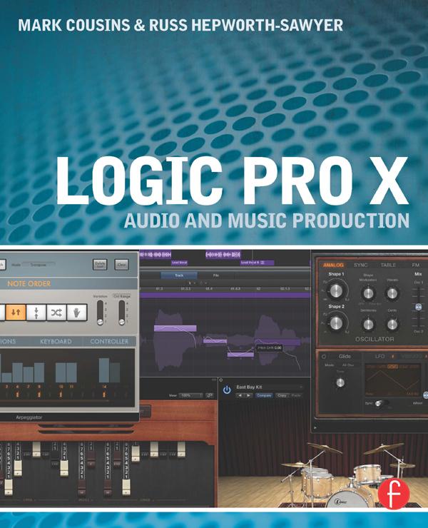 Logic Pro X by Mark Cousins, Russ Hepworth-Sawyer