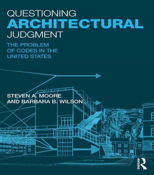 Questioning Architectural Judgment by Barbara B. Wilson, Steven A. Moore