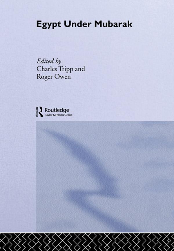 Egypt Under Mubarak by Charles Tripp, Roger Owen