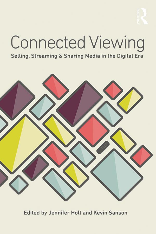 Connected Viewing by Jennifer Holt, Kevin Sanson