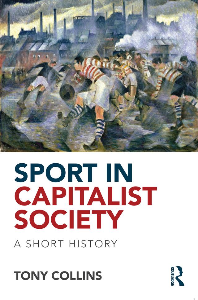 Sport in Capitalist Society by Tony Collins