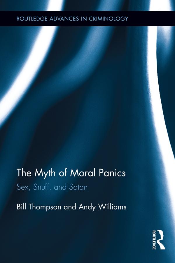 The Myth of Moral Panics by Andy Williams, Bill Thompson