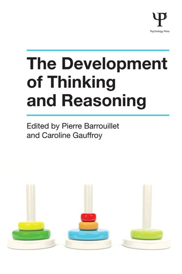 The Development of Thinking and Reasoning by Caroline Gauffroy, Pierre Barrouillet