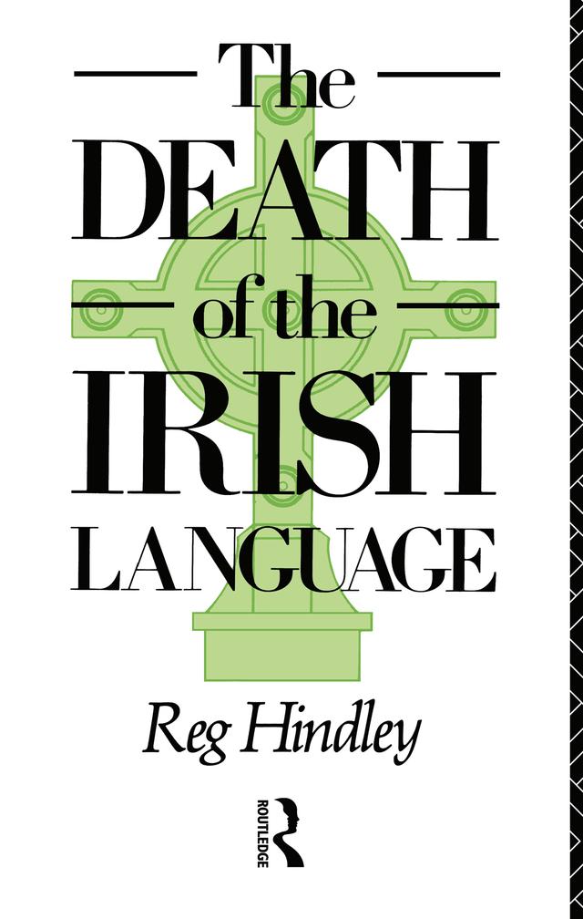 The Death of the Irish Language by Reg Hindley