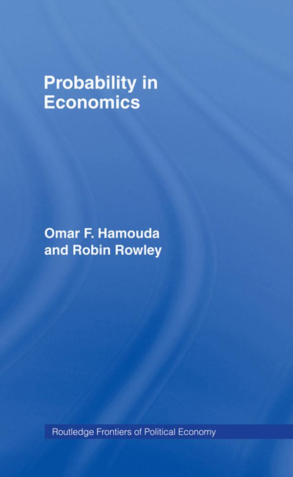 Probability in Economics by Omar Hamouda, Robin Rowley
