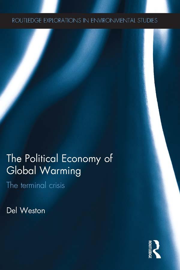 The Political Economy of Global Warming by Del Weston