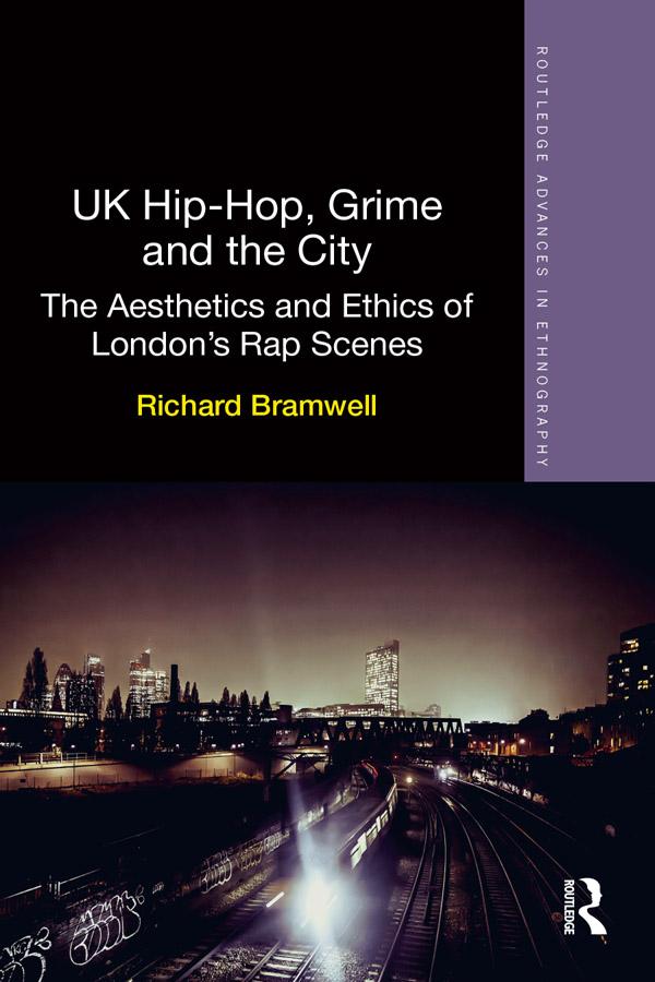 UK Hip-Hop, Grime and the City by Richard Bramwell