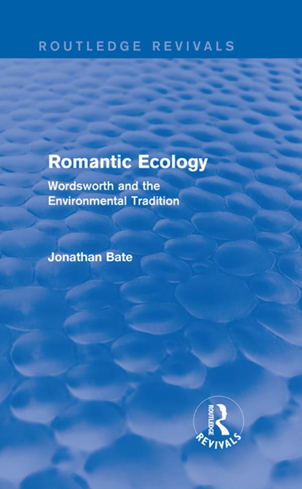 Romantic Ecology (Routledge Revivals) by Jonathan Bate