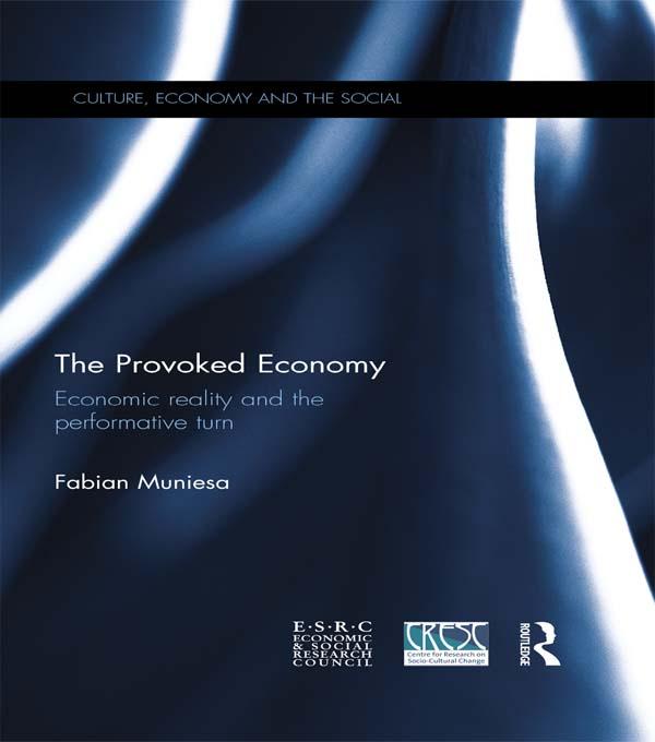 The Provoked Economy by Fabian Muniesa