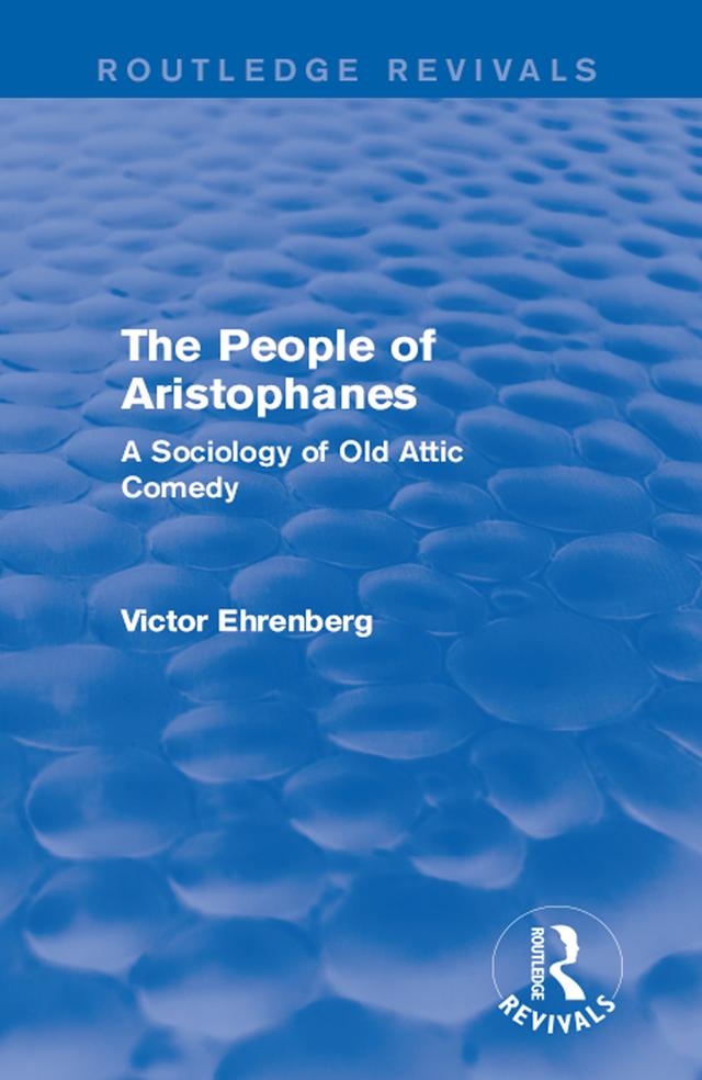The People of Aristophanes (Routledge Revivals) by Victor Ehrenberg