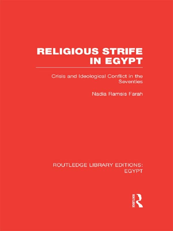 Religious Strife in Egypt (RLE Egypt) by Nadia Farah