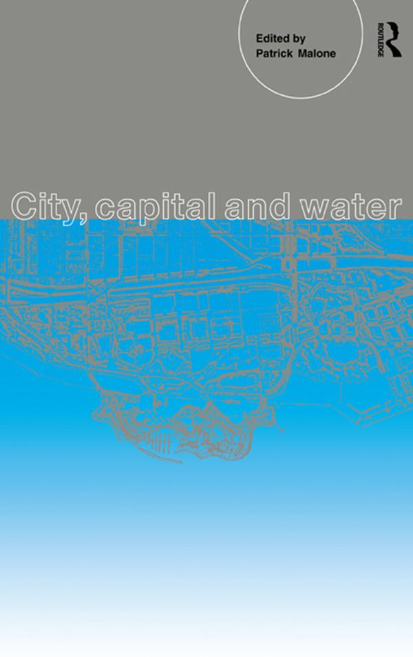 City, Capital and Water by Patrick Malone