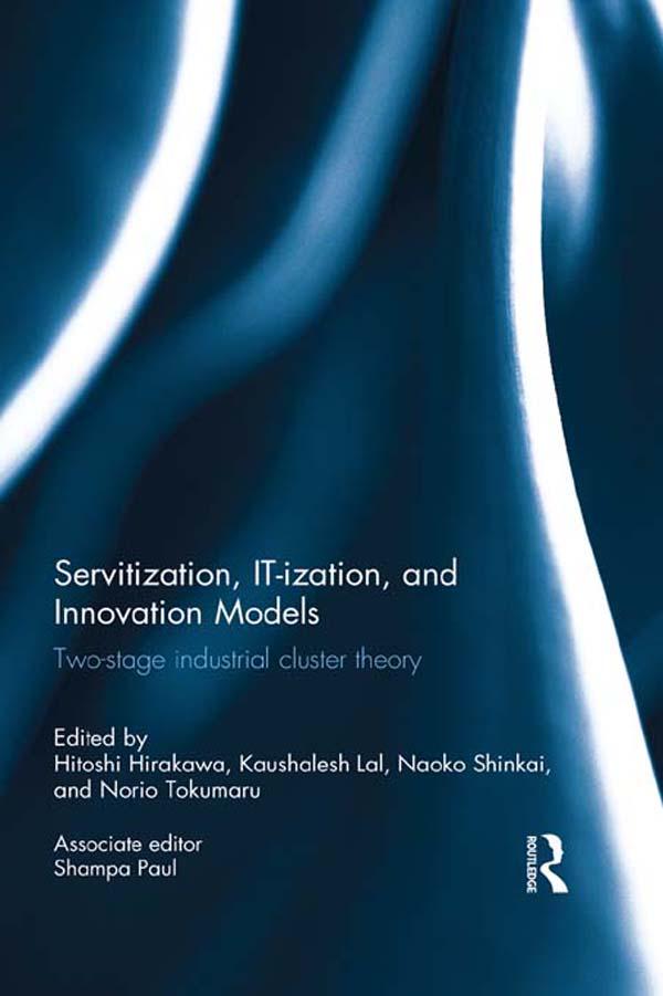 Servitization, IT-ization and Innovation Models by Hitoshi Hirakawa, Kaushalesh Lal, Norio Tokumaru, Shinkai Naoko