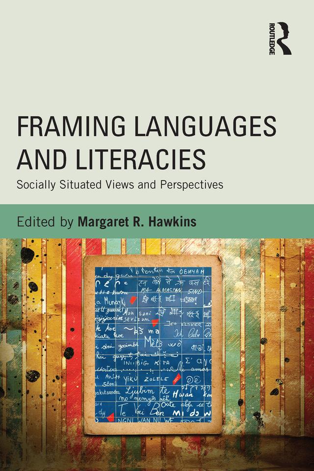 Framing Languages and Literacies by Margaret R. Hawkins