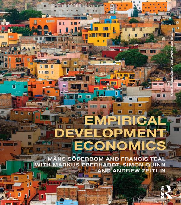 Empirical Development Economics by Andrew Zeitlin, Francis Teal, Måns Söderbom, Markus Eberhardt, Simon Quinn