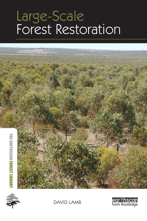 Large-scale Forest Restoration by David Lamb