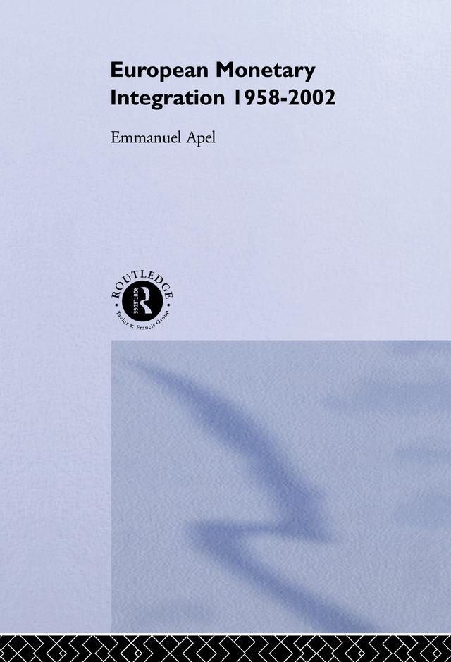 European Monetary Integration by Emmanuel Apel
