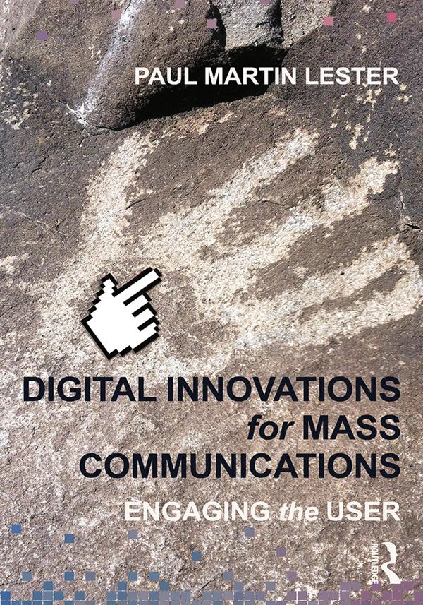 Digital Innovations for Mass Communications by Paul Martin Lester
