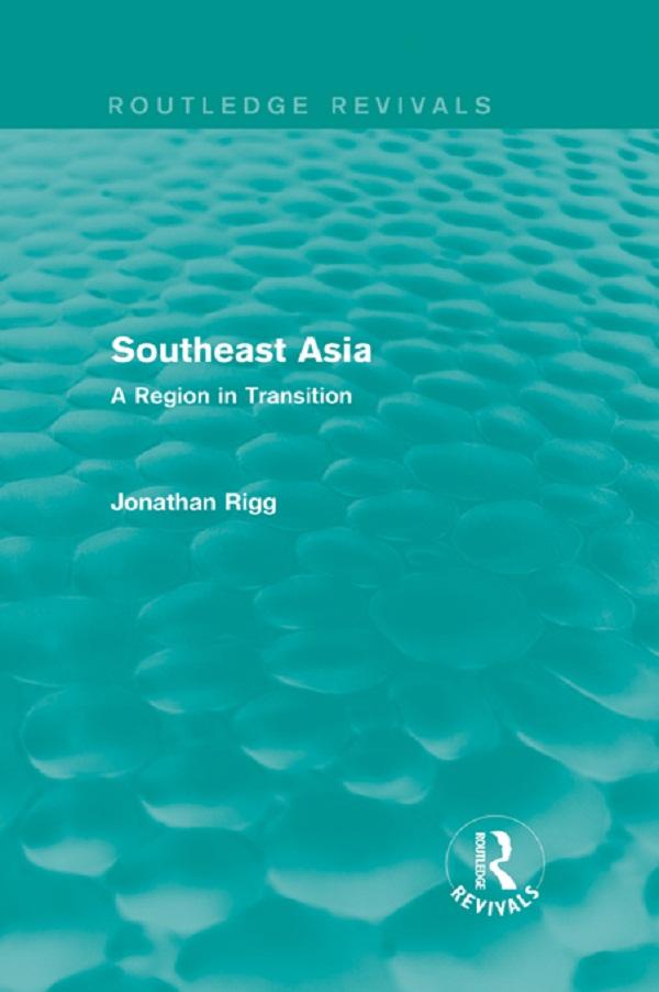 Southeast Asia (Routledge Revivals) by Jonathan Rigg