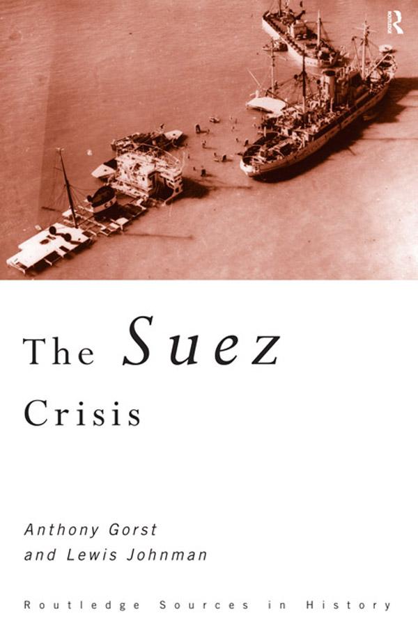 The Suez Crisis by Anthony Gorst, Lewis Johnman