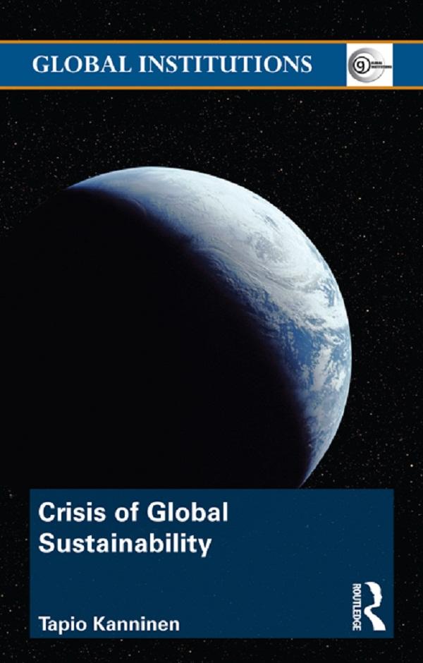 Crisis of Global Sustainability by Tapio Kanninen