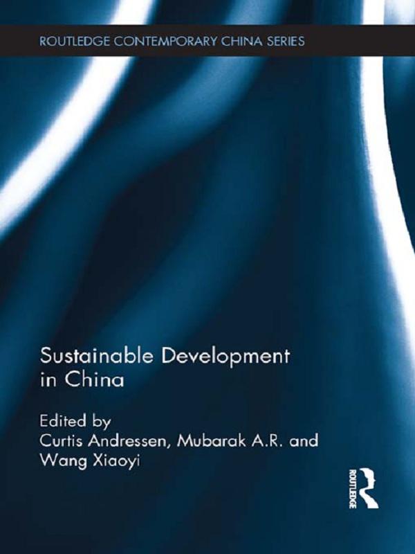 Sustainable Development in China by A.R. Mubarak, Curtis Andressen, Xiaoyi Wang