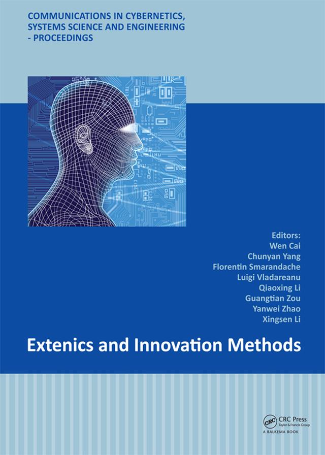 Extenics and Innovation Methods by Chunyan Yang, Florentin Smarandache, Guangtian Zou, Luigi Vladareanu, Qiaoxing Li, Wen Cai, Xingsen Li, Yanwei Zhao
