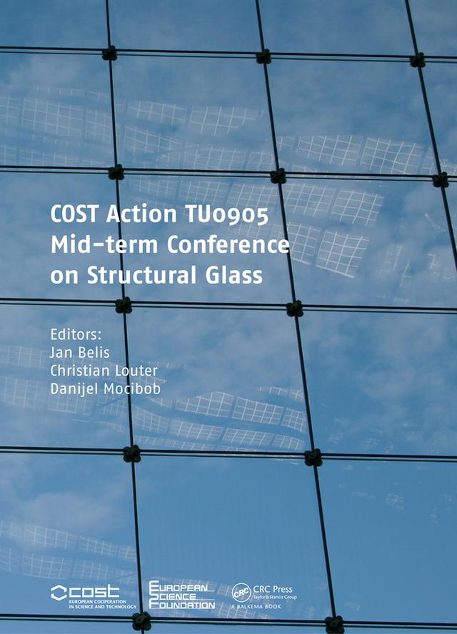 COST Action TU0905 Mid-term Conference on Structural Glass by Christian Louter, Danijel Mocibob, Jan Belis