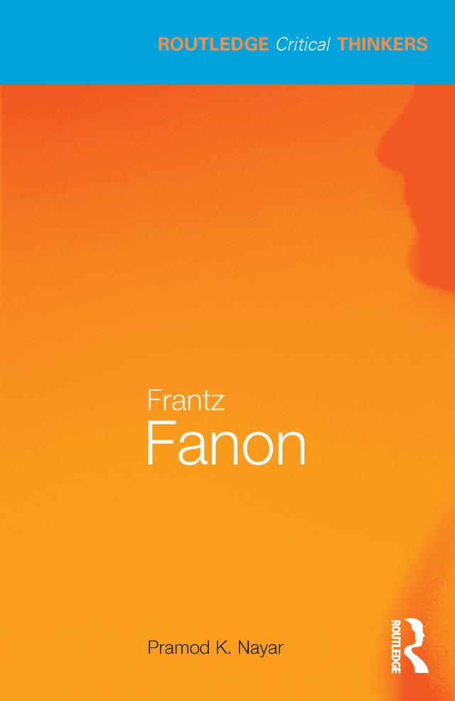 Frantz Fanon by Pramod K. Nayar