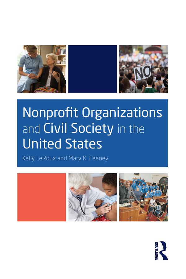 Nonprofit Organizations and Civil Society in the United States by Kelly LeRoux, Mary K. Feeney