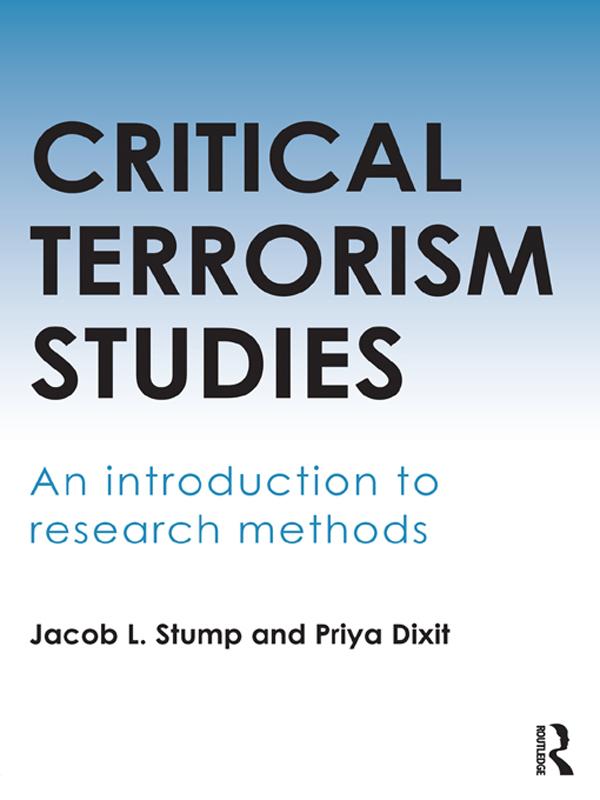 Critical Terrorism Studies by Jacob Stump, Priya Dixit
