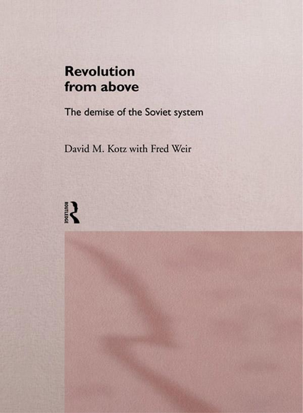 Revolution From Above by David Kotz, Fred Weir