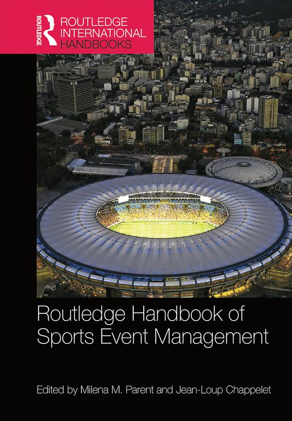 Routledge Handbook of Sports Event Management by Jean-Loup Chappelet, Milena Parent