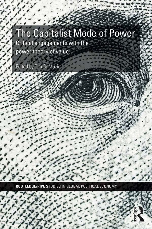 The Capitalist Mode of Power by Tim Di Muzio