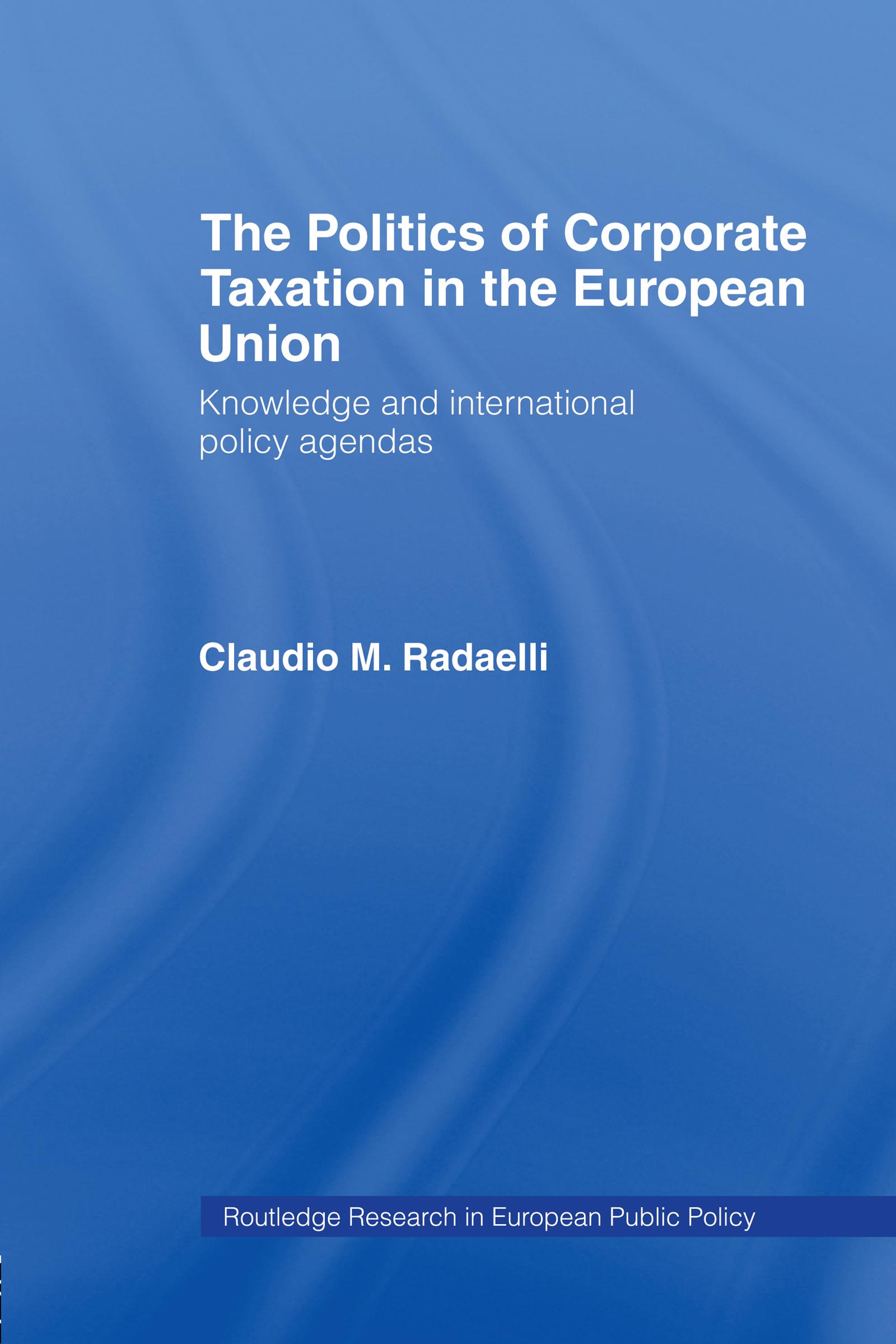 The Politics of Corporate Taxation in the European Union