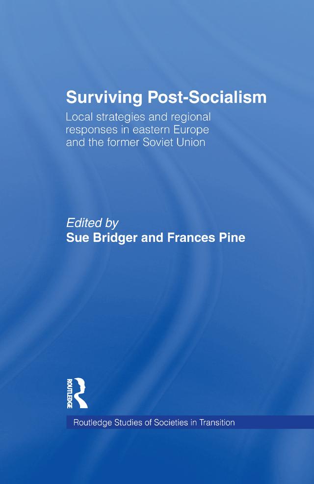 Surviving Post-Socialism by Frances Pine, Sue Bridger