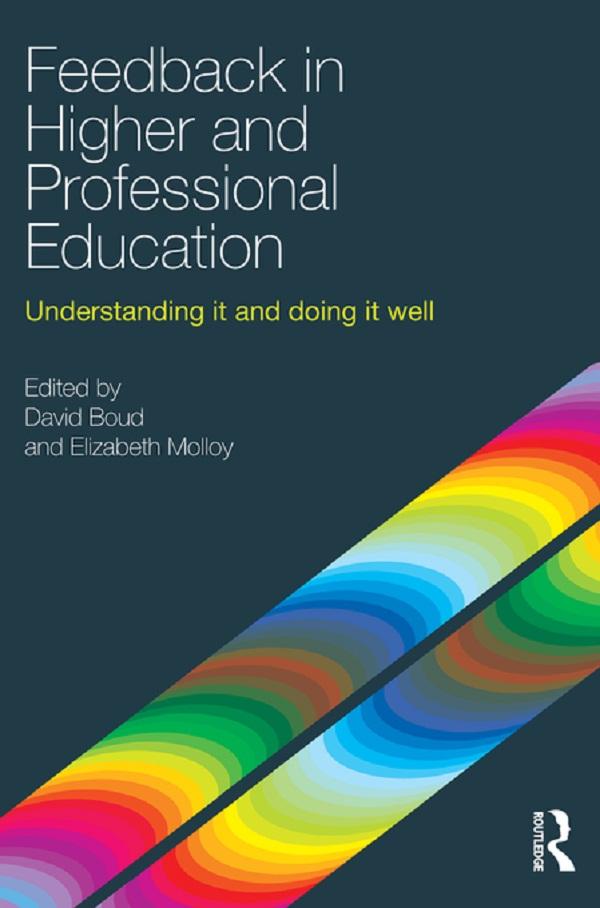 Feedback in Higher and Professional Education by David Boud, Elizabeth Molloy