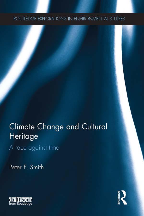 Climate Change and Cultural Heritage by Peter F. Smith